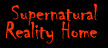 Supernatural Reality Home